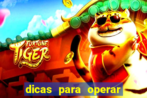 dicas para operar na iq option